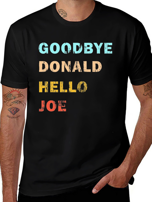 Goodbye Donald Hello Joe Graphic Tee