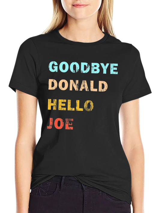 Goodbye Donald Hello Joe Graphic Tee