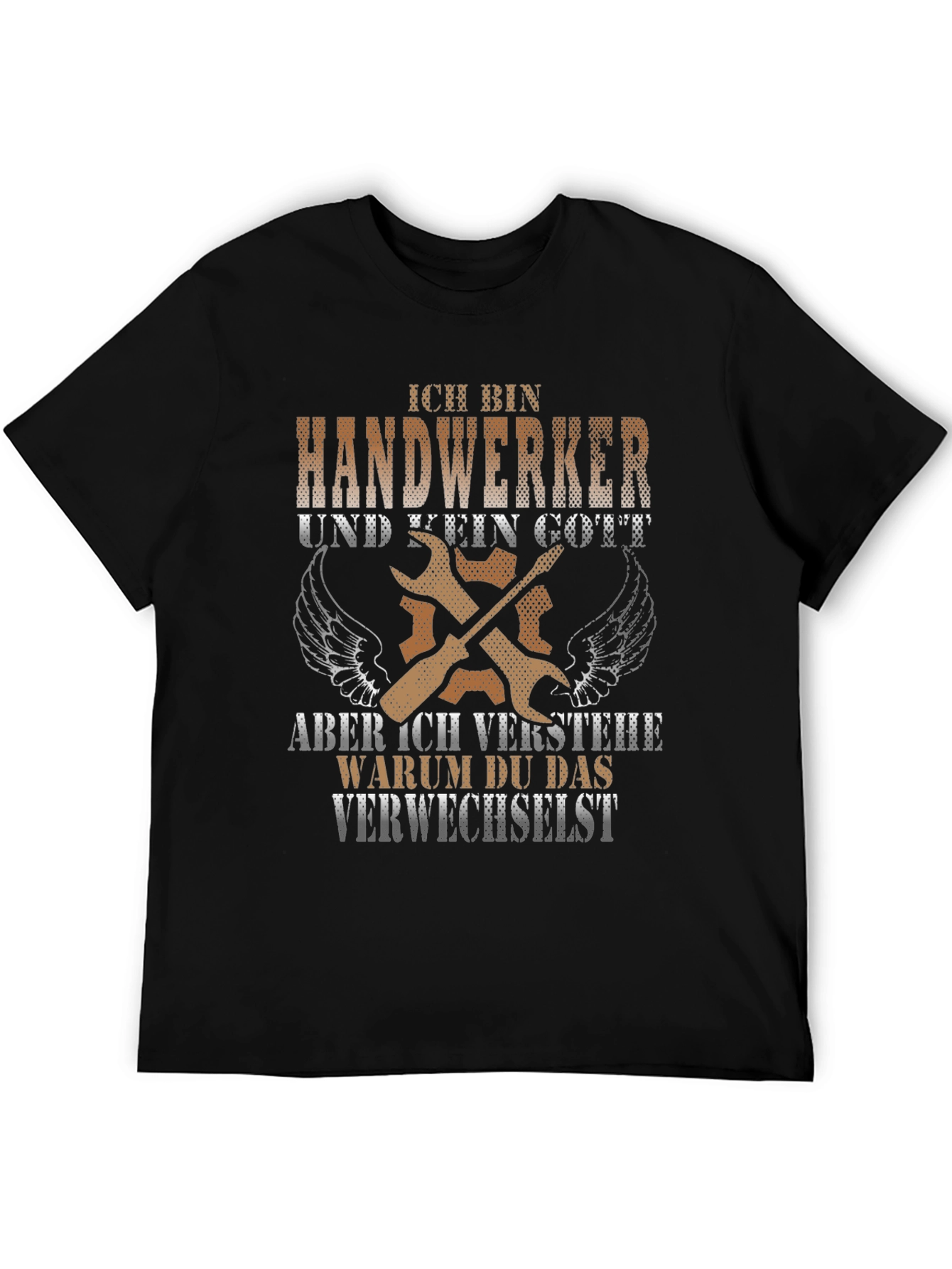 Handwerker T-Shirt: Not a God But Close!