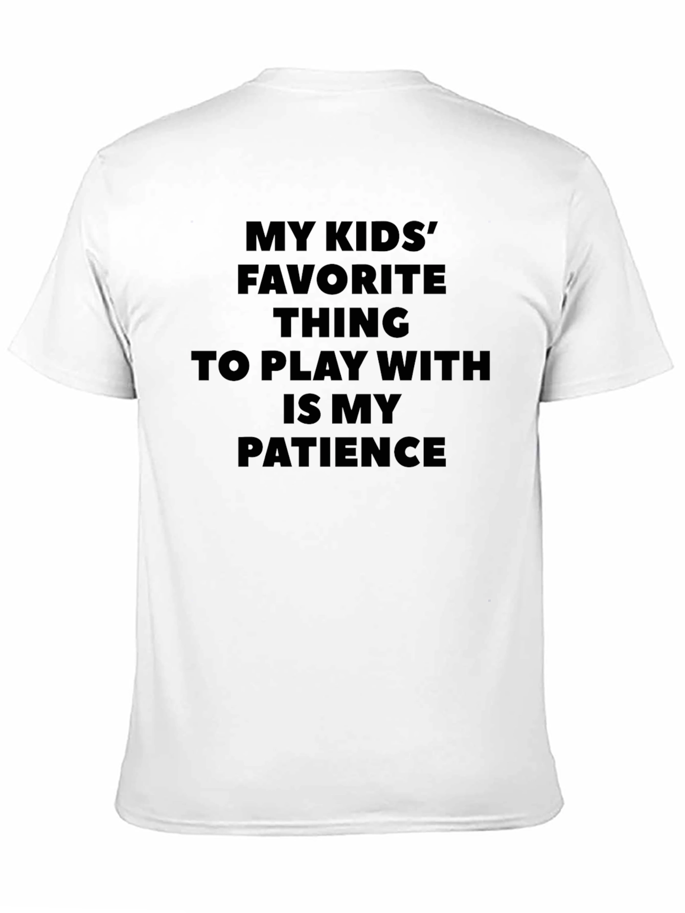 Funny Parent T-Shirt - My Kids Patience Test