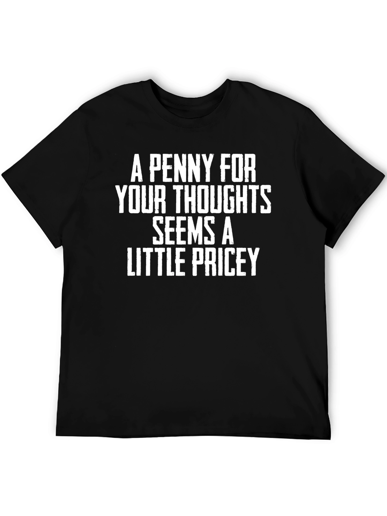 Humorous Penny For Your Thoughts Graphic Tee