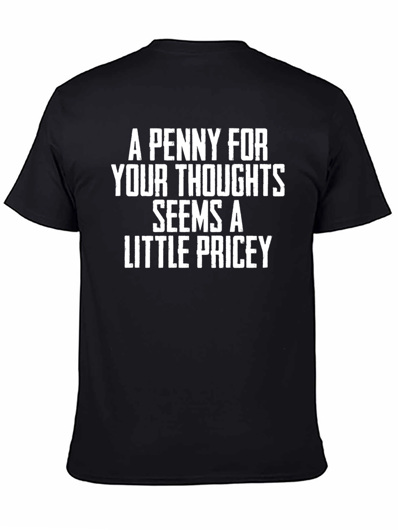 Humorous Penny For Your Thoughts Graphic Tee
