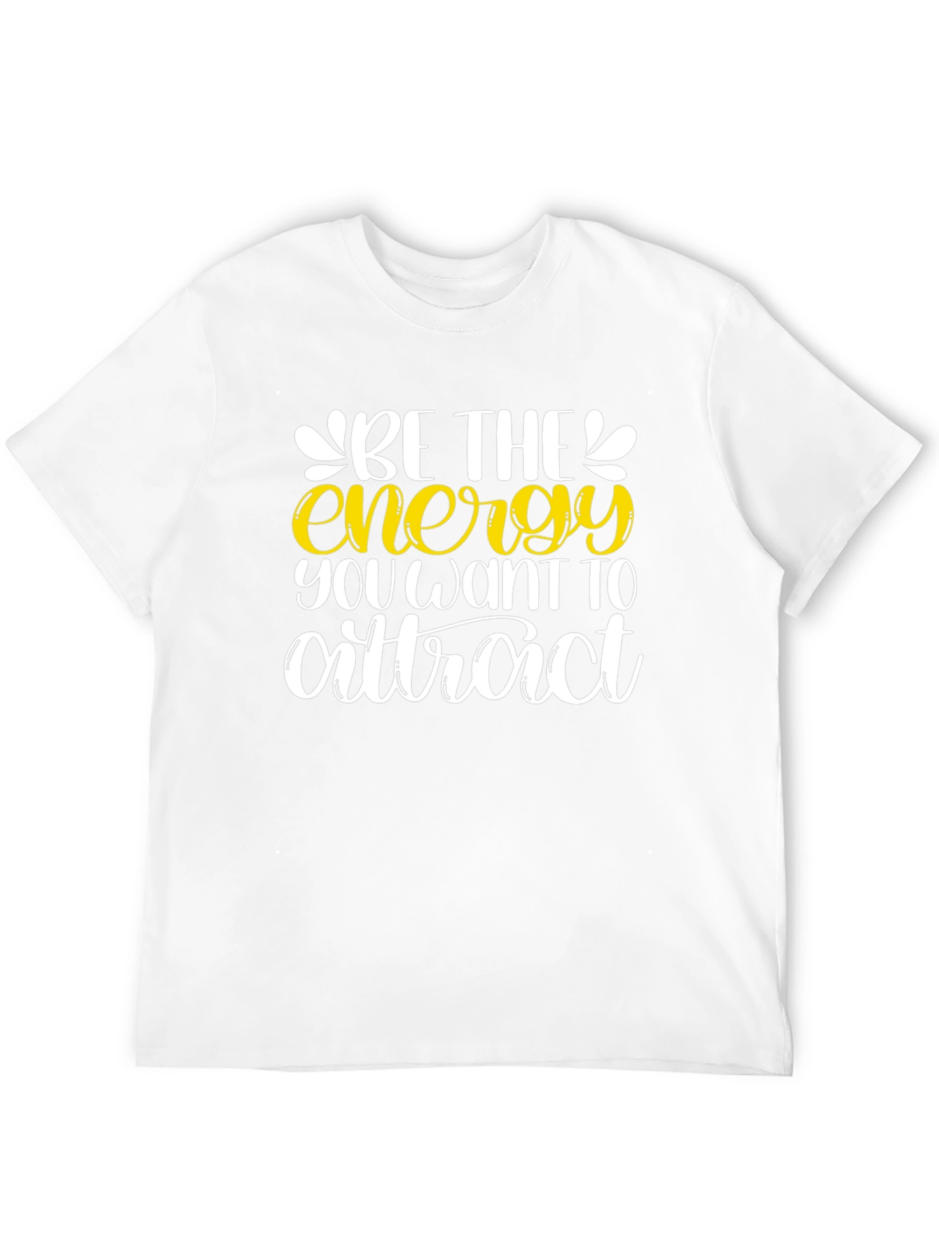 Be the Energy T-Shirt - Motivational Graphic Tee