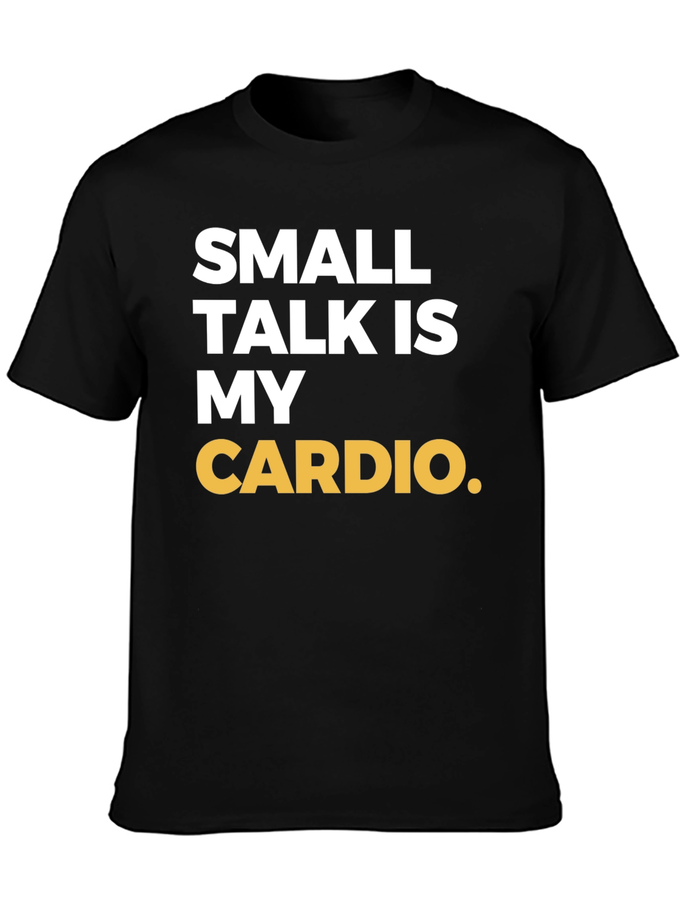 Small Talk is My Cardio Graphic Tee