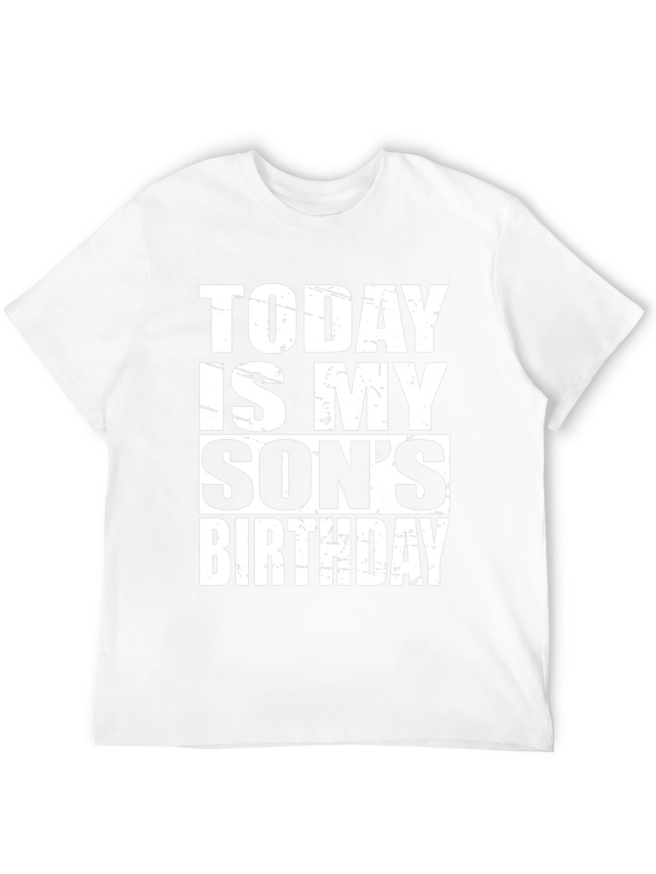 Today Is My Sons Birthday T-Shirt