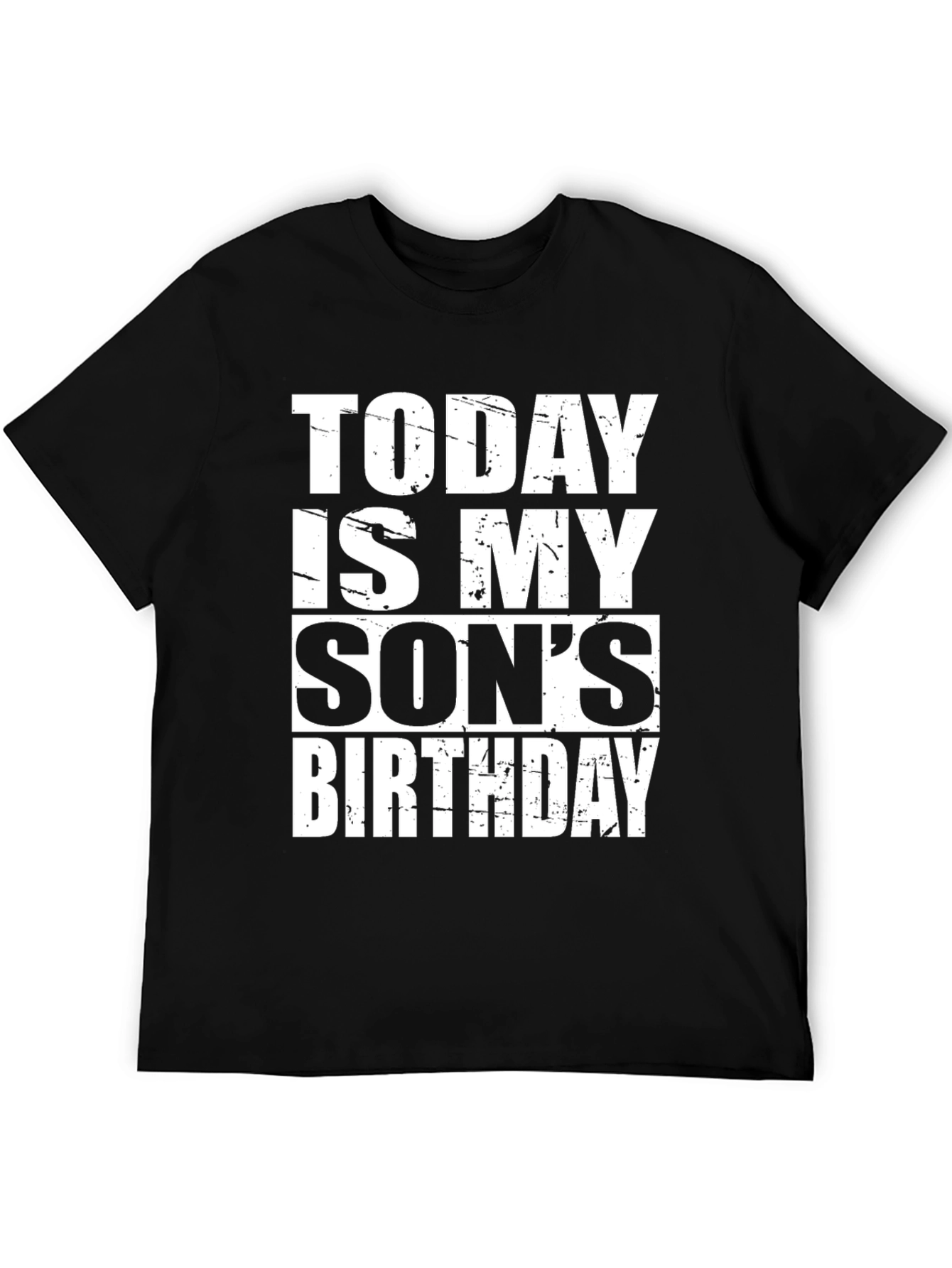 Today Is My Sons Birthday T-Shirt