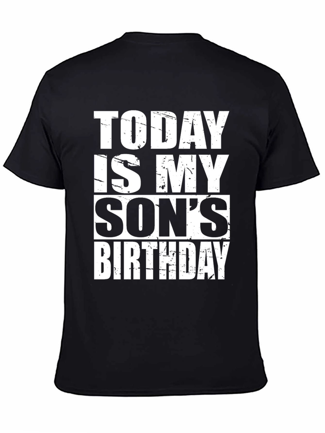 Today Is My Sons Birthday T-Shirt