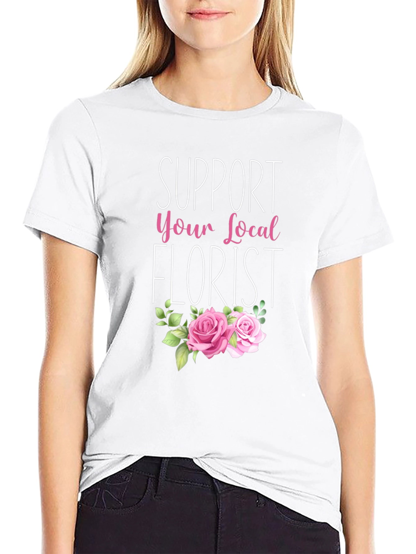Support Your Local Florist T-Shirt
