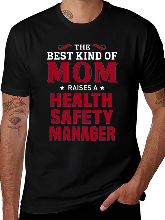 Best Mom Raises Health Safety Manager T-Shirt