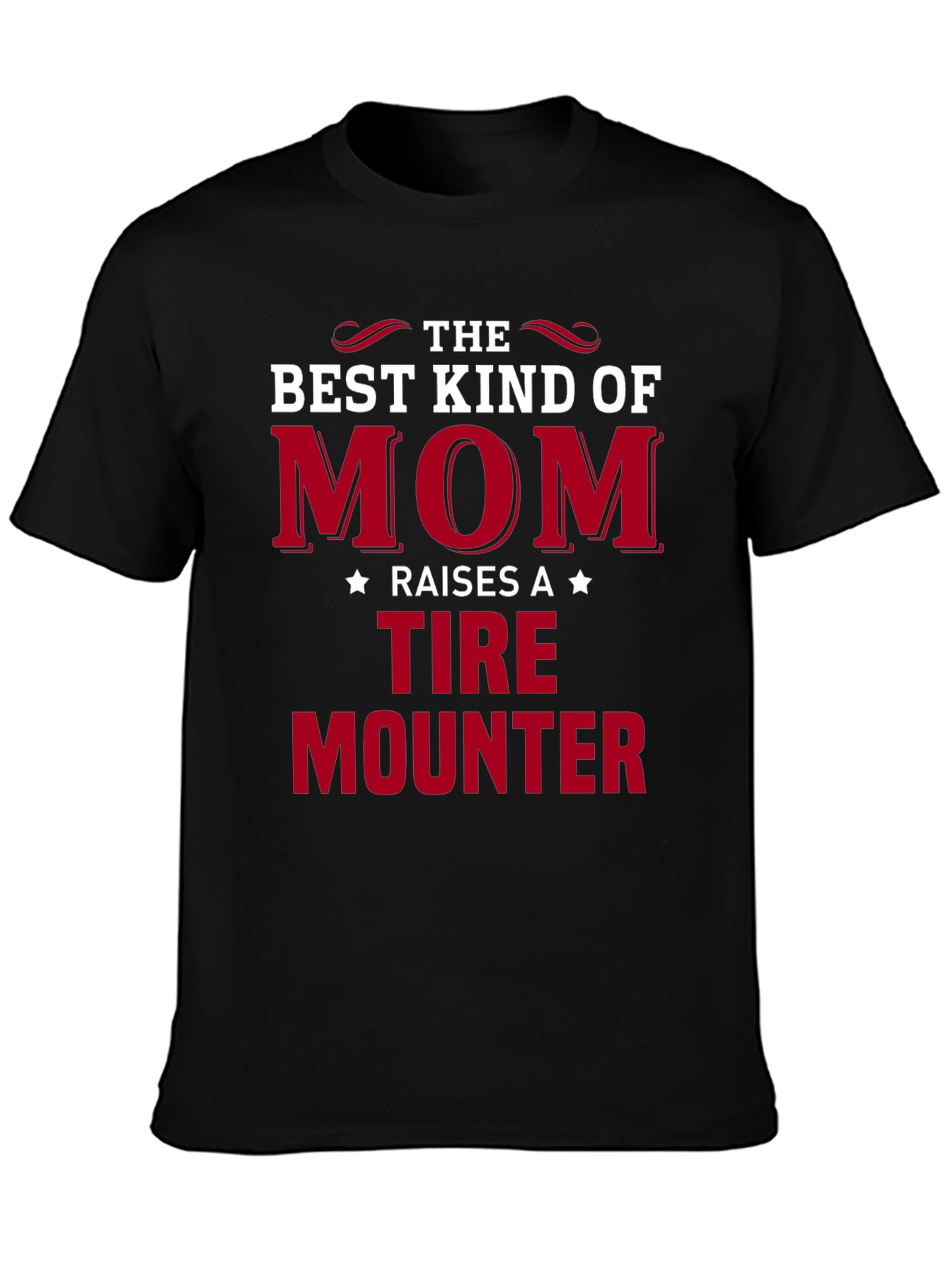 Best Kind of Mom Tire Mounter T-Shirt