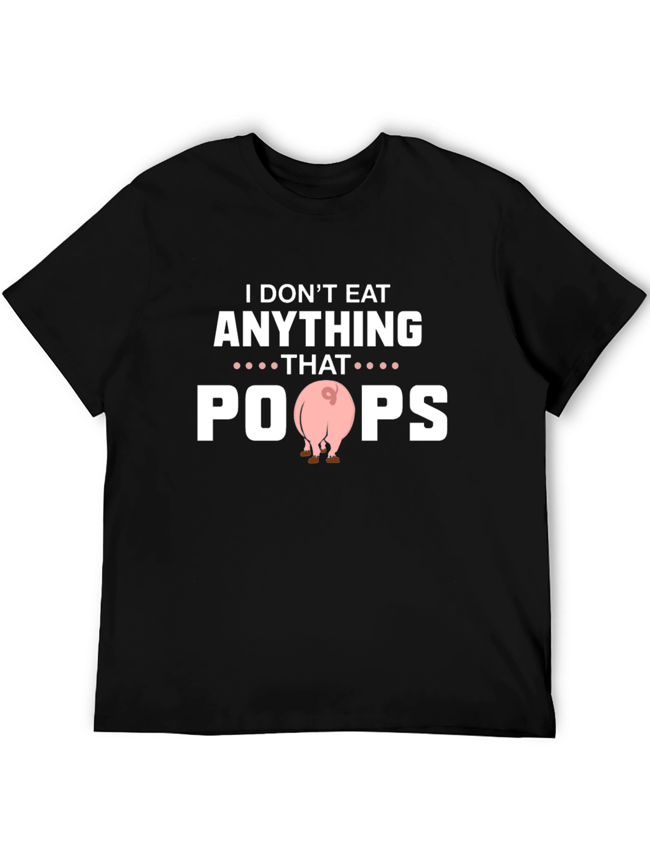 Funny Vegan I Dont Eat Anything That Poops T-Shirt