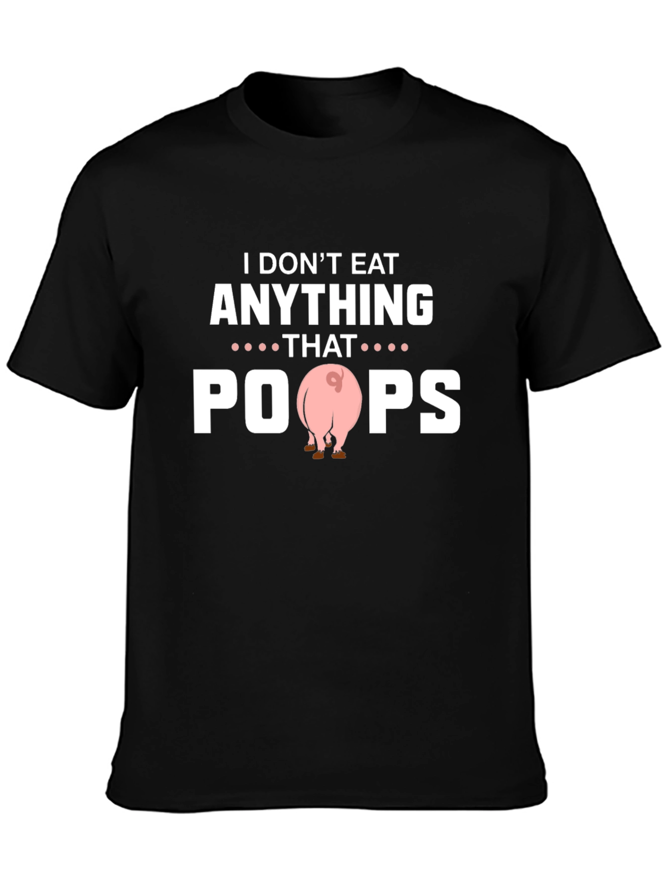 Funny Vegan I Dont Eat Anything That Poops T-Shirt