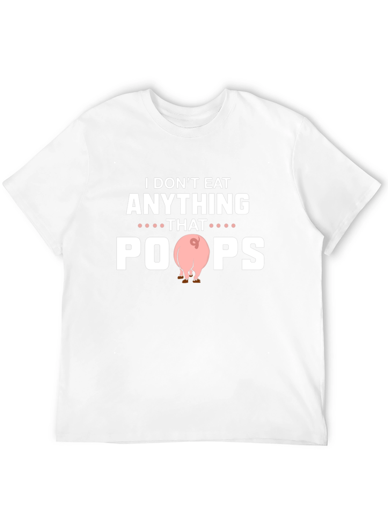 Funny Vegan I Dont Eat Anything That Poops T-Shirt