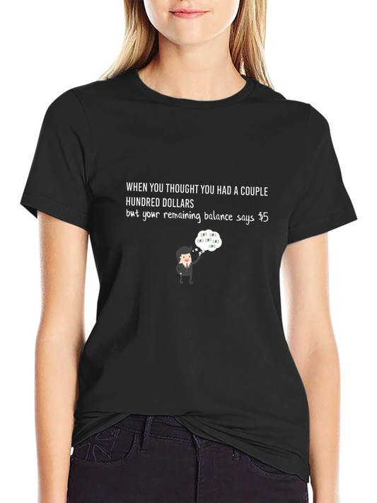 Funny Money T-Shirt - Couple Hundred Dollars Balance