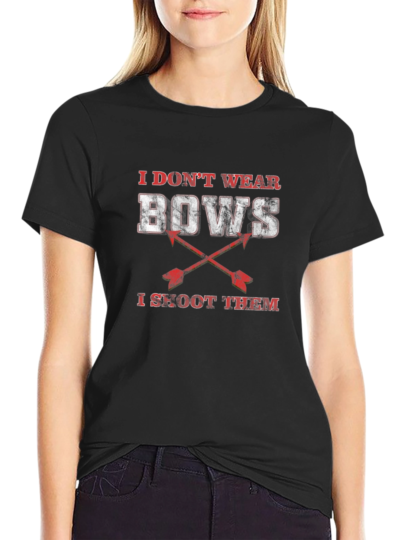 I Dont Wear Bows I Shoot Them Black T-Shirt