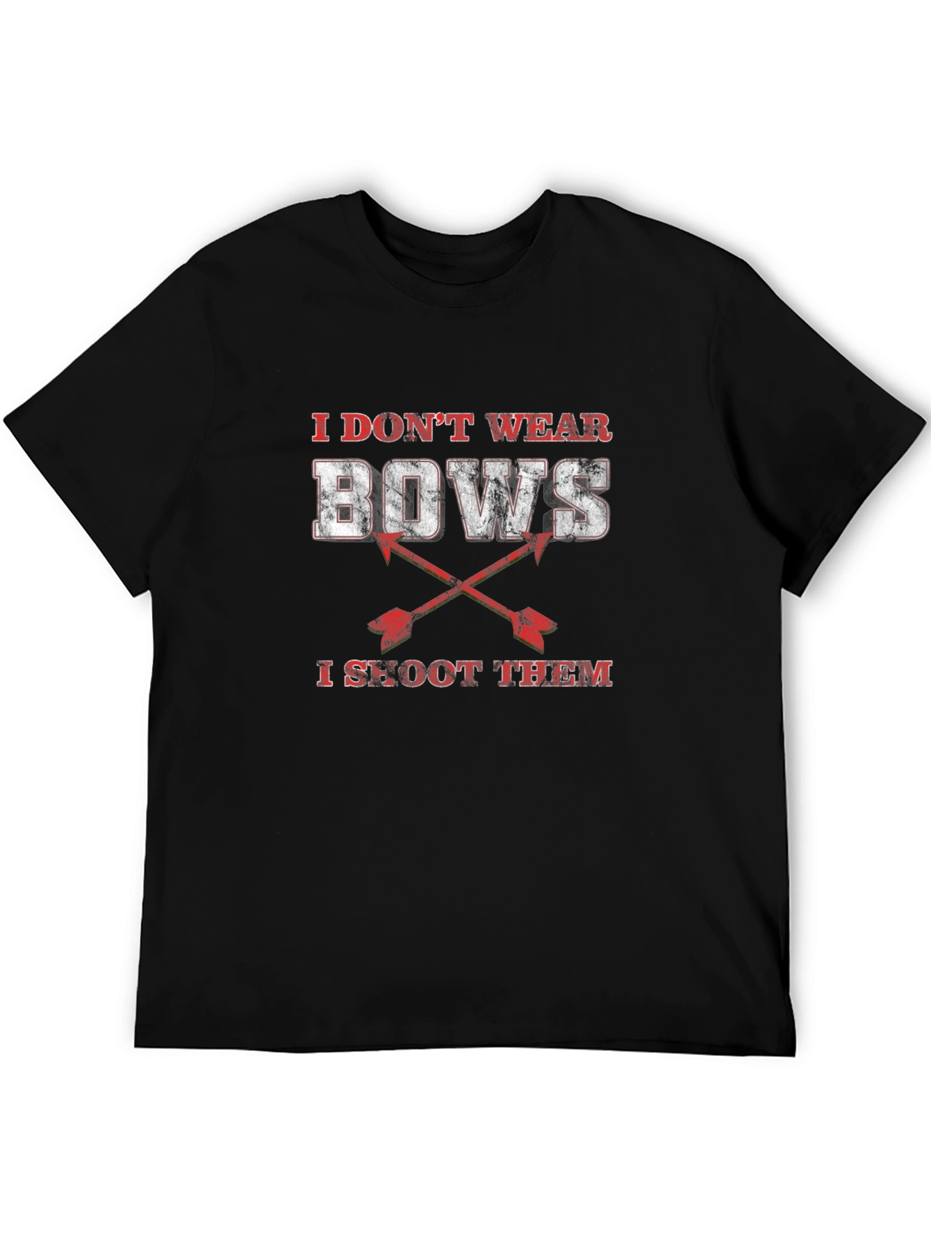 I Dont Wear Bows I Shoot Them Black T-Shirt