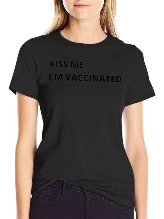 Kiss Me Im Vaccinated Graphic T-Shirt