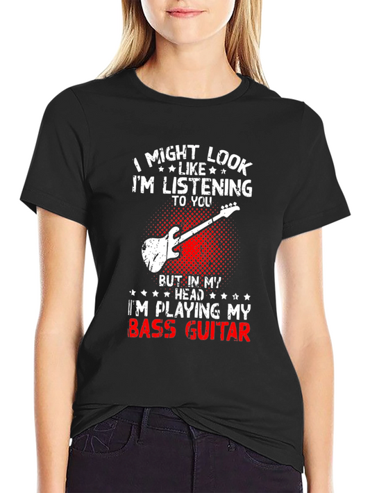 Bass Guitar Player T-Shirt - Im Playing My Bass Guitar