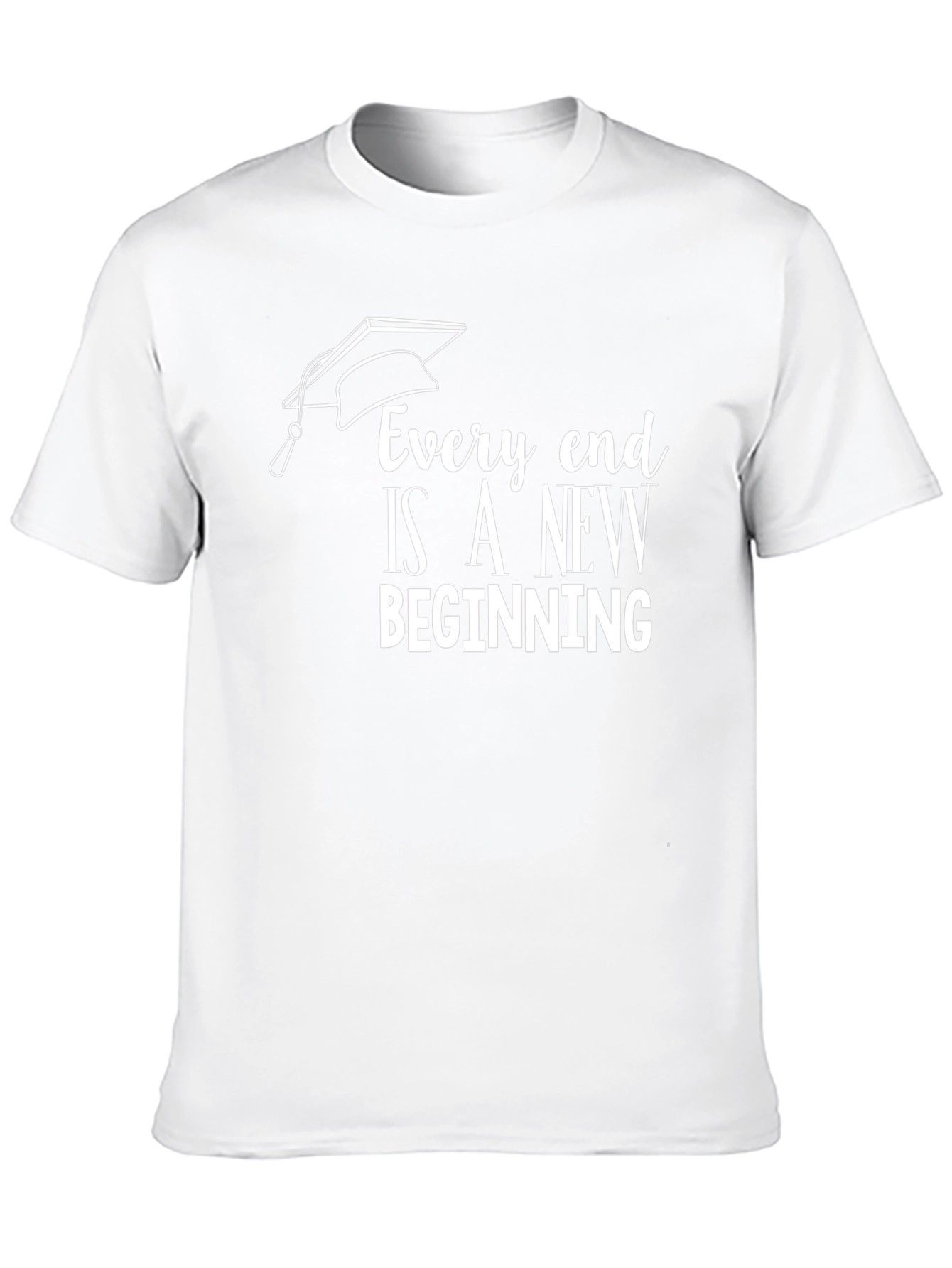 Graduation T-Shirt: Every End Is a New Beginning