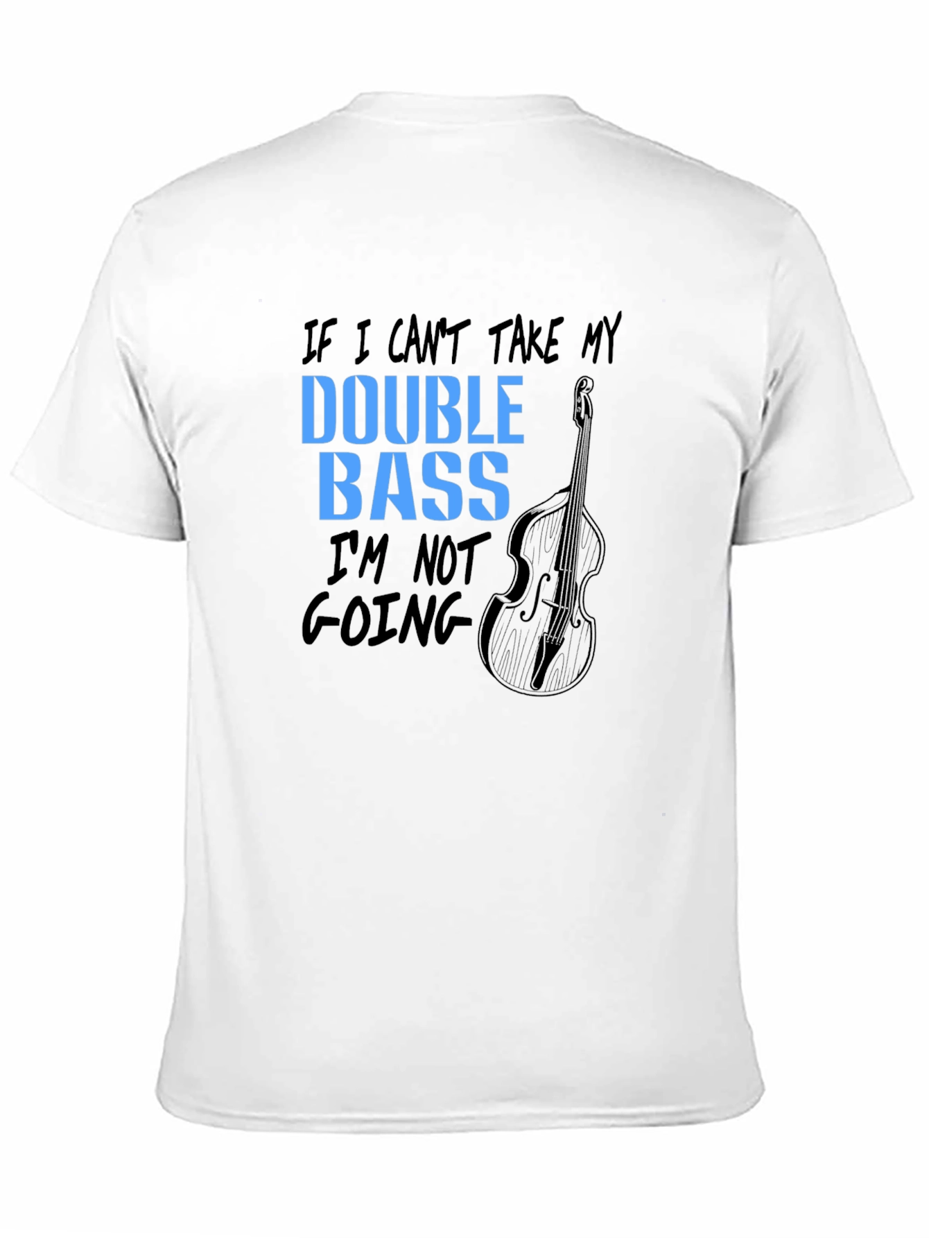 Double Bass T-Shirt: Musicians Bold Statement Tee