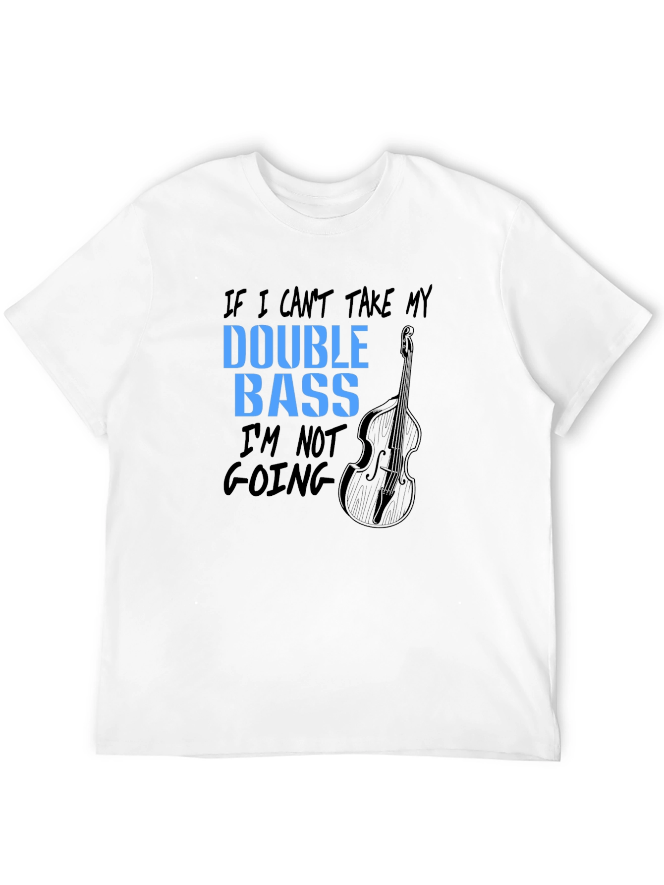 Double Bass T-Shirt: Musicians Bold Statement Tee