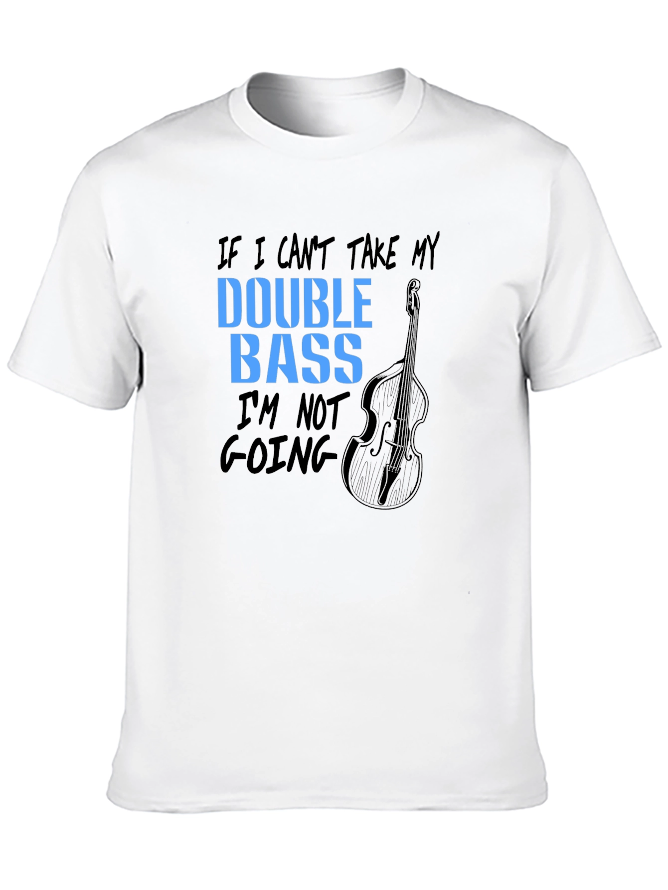 Double Bass T-Shirt: Musicians Bold Statement Tee