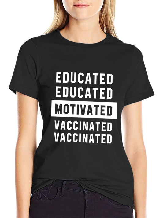 Educated Motivated Vaccinated Tee