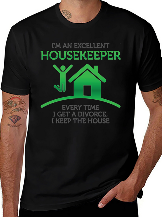 Excellent Housekeeper T-Shirt Funny Divorce Gift