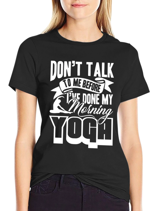 Dont Talk Yoga T-Shirt