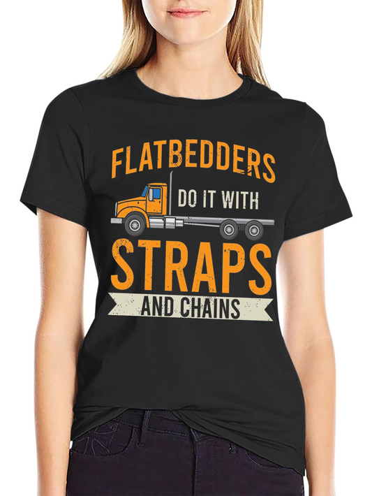 Flatbedders Straps and Chains T-Shirt