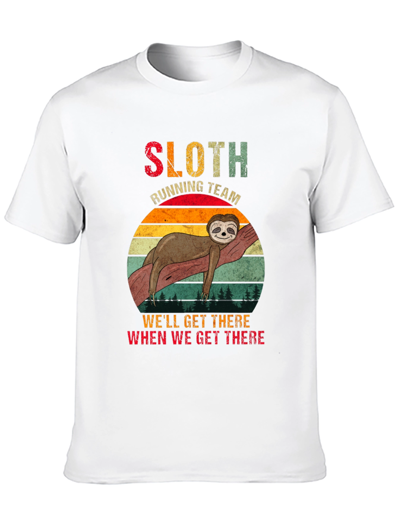 Sloth Running Team T-Shirt - Well Get There!