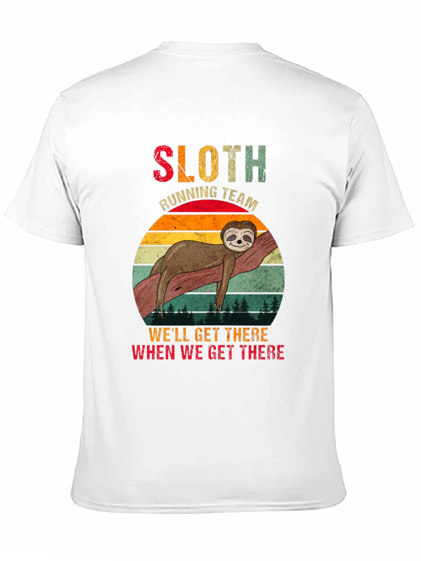 Sloth Running Team T-Shirt - Well Get There!