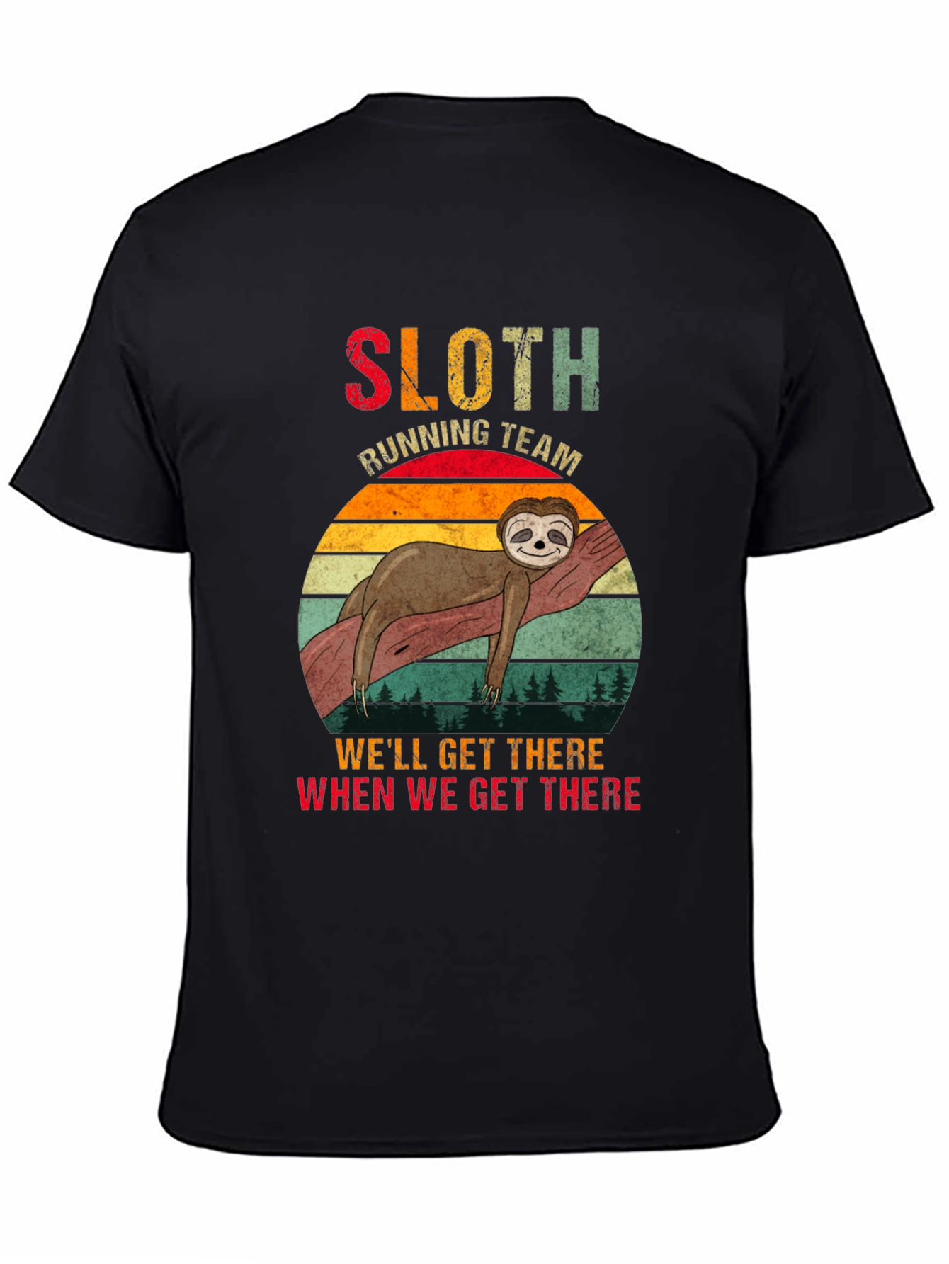 Sloth Running Team T-Shirt - Well Get There!