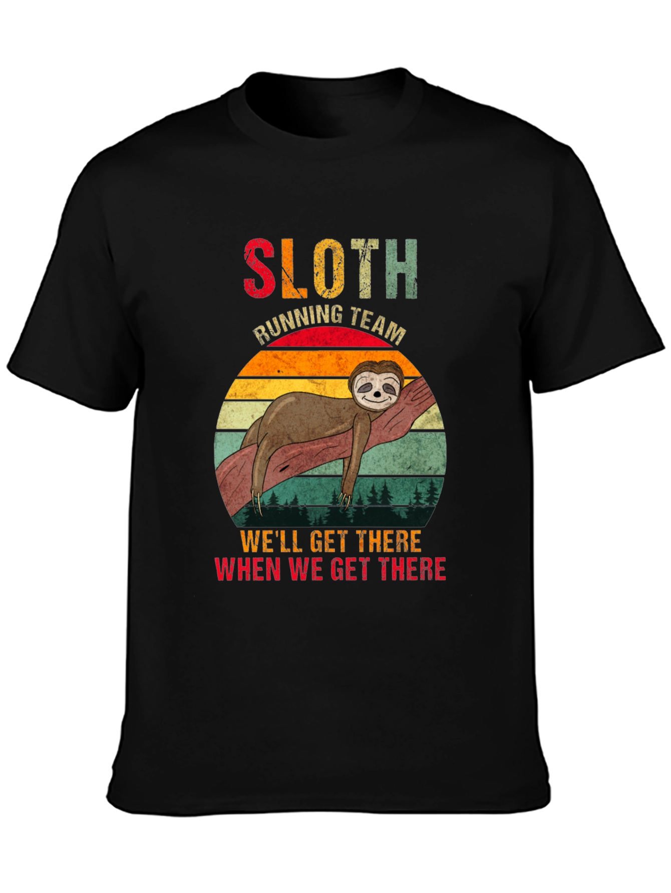 Sloth Running Team T-Shirt - Well Get There!