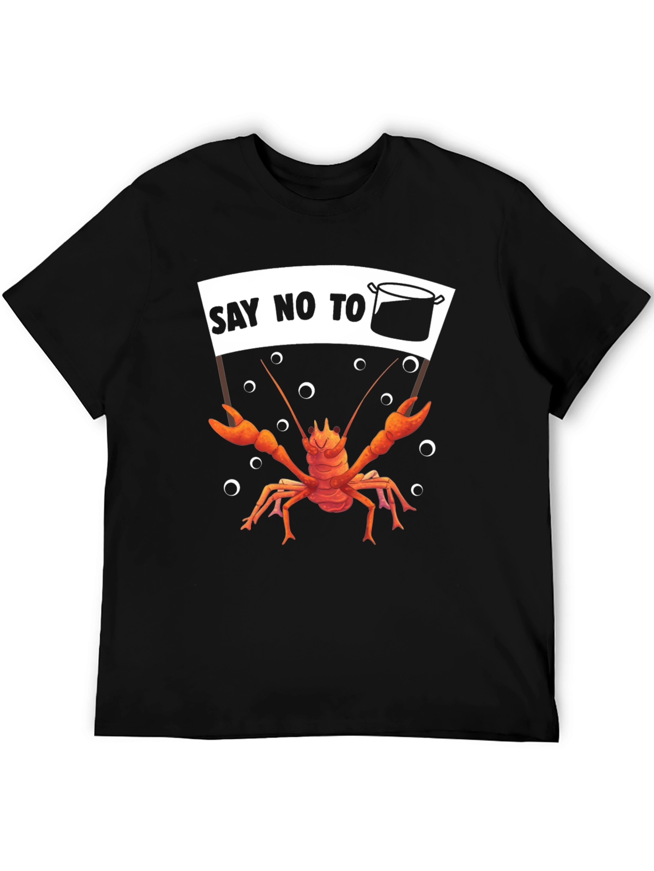 Say No To The Pot T-Shirt Crawfish Protest