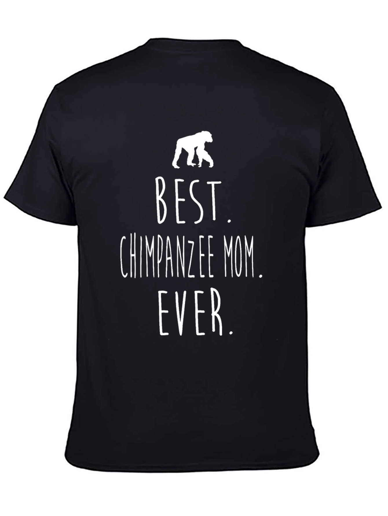 Best Chimpanzee Mom Ever T-Shirt