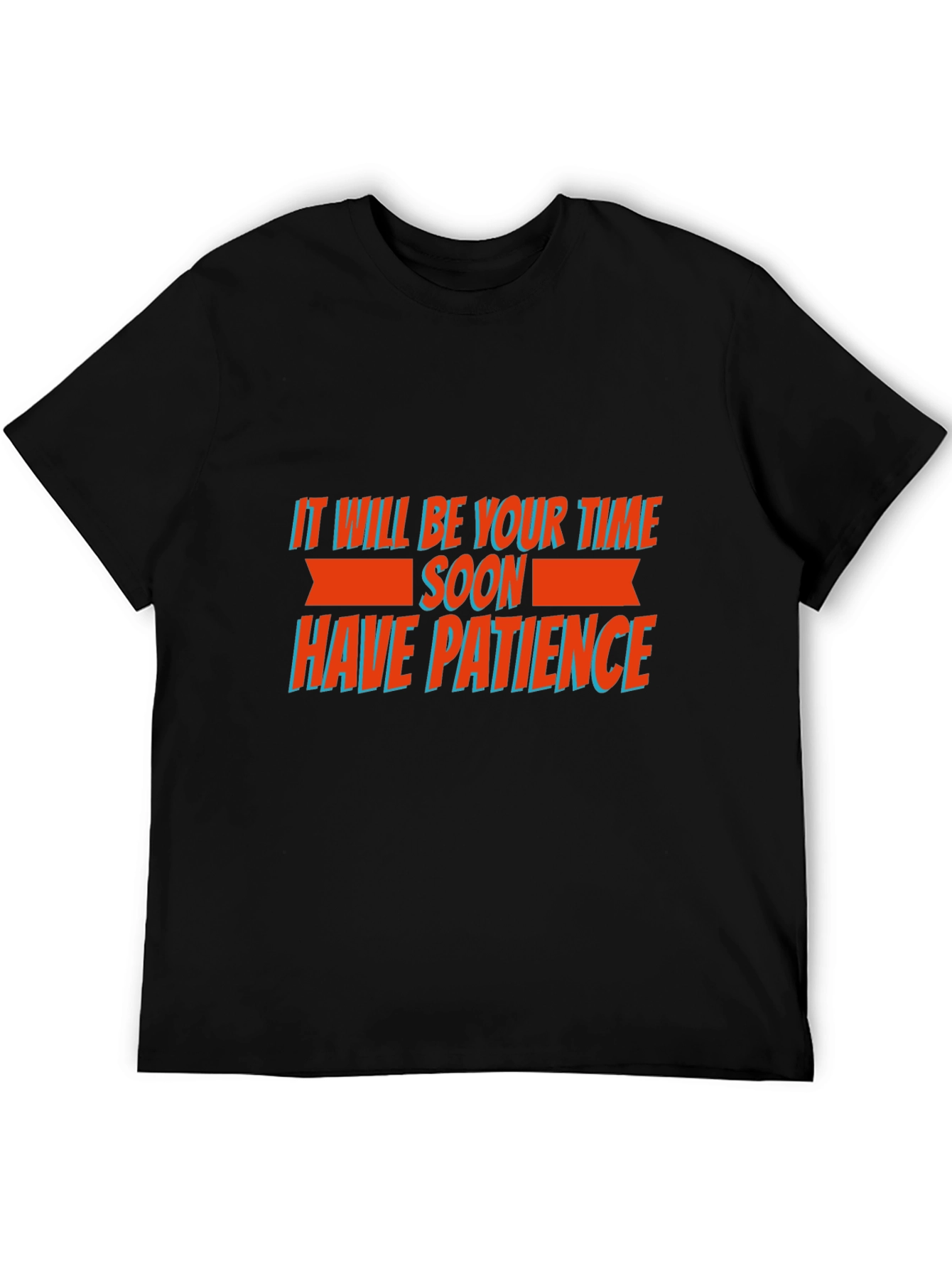 Motivational Graphic Tee - Have Patience T-Shirt