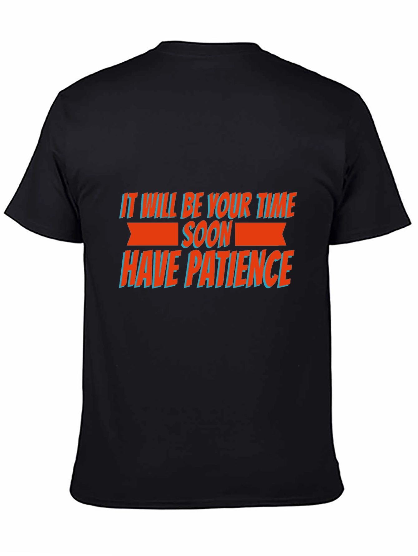 Motivational Graphic Tee - Have Patience T-Shirt