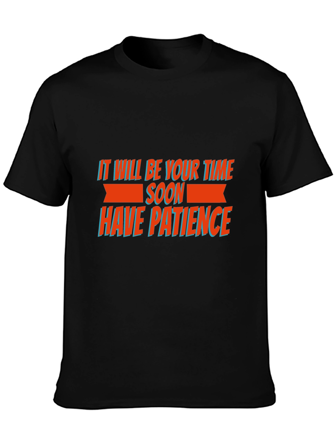 Motivational Graphic Tee - Have Patience T-Shirt