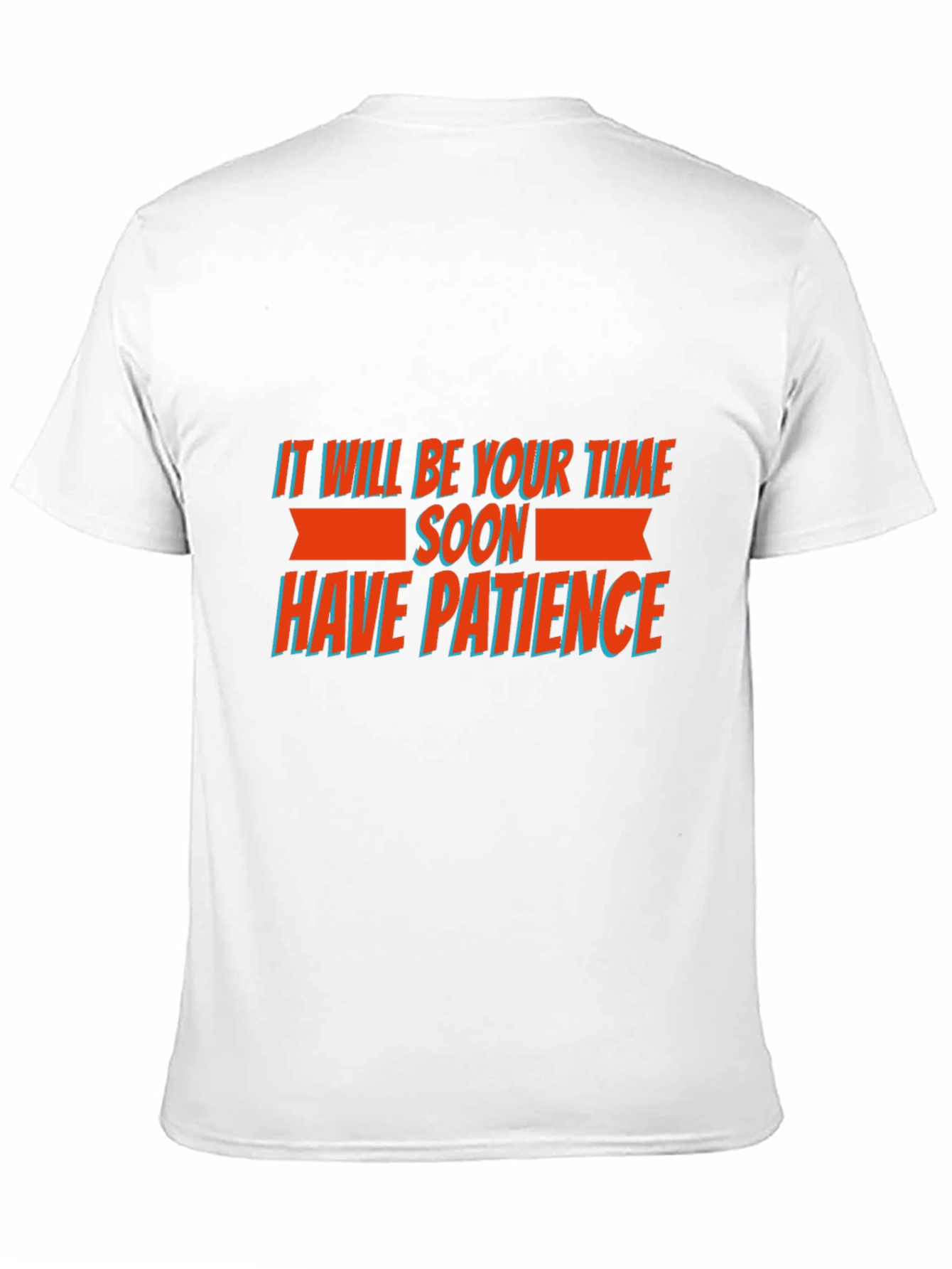 Motivational Graphic Tee - Have Patience T-Shirt