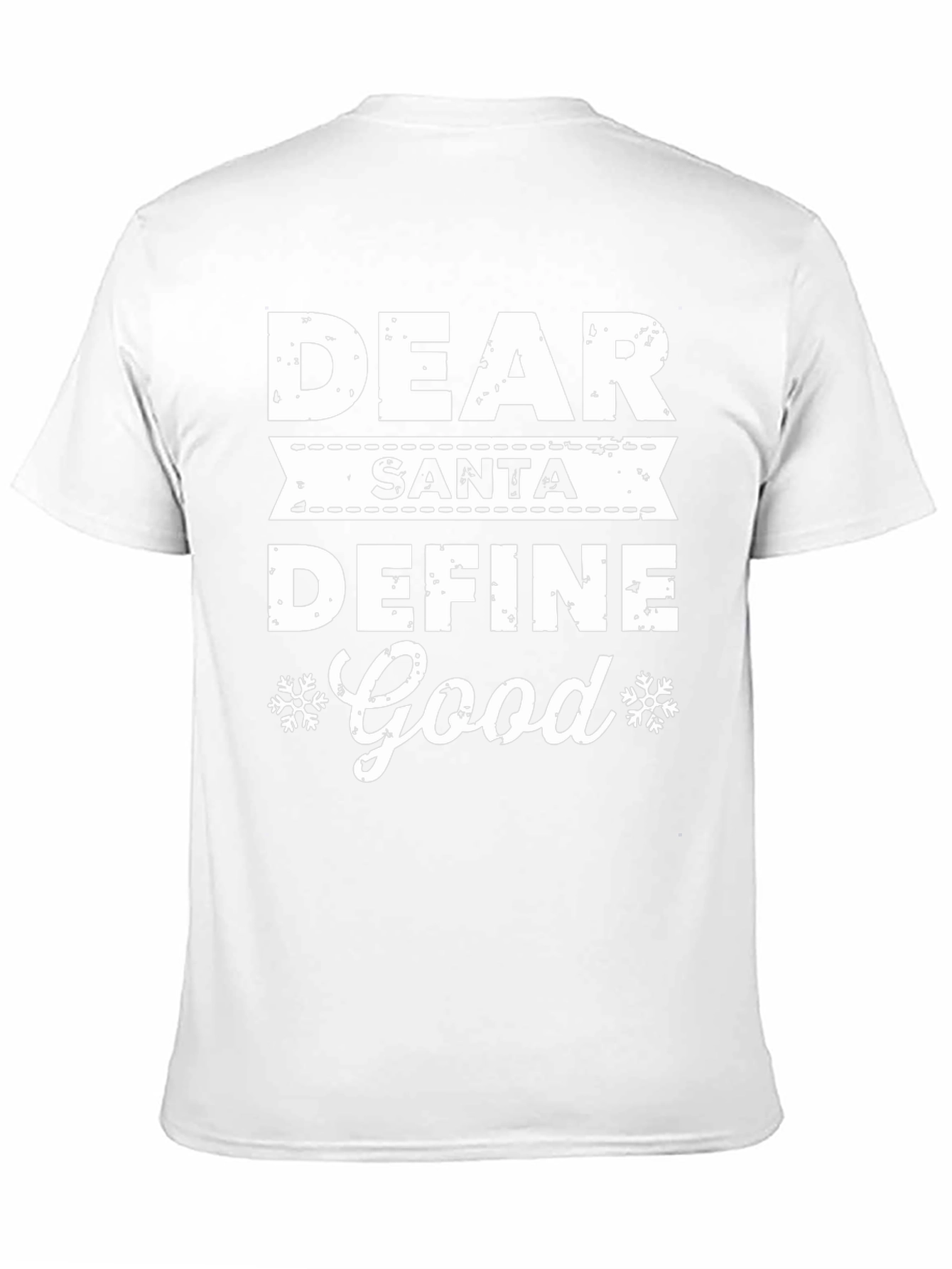 Dear Santa Define Good Holiday T-Shirt