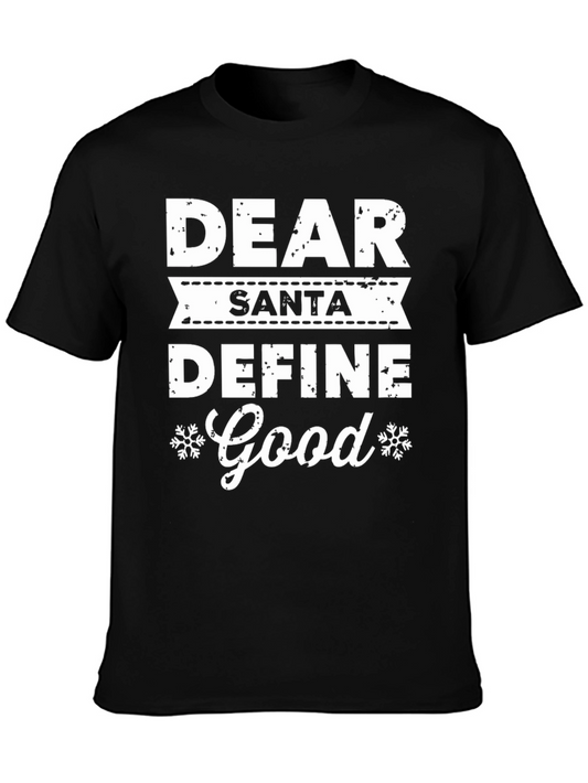 Dear Santa Define Good Holiday T-Shirt
