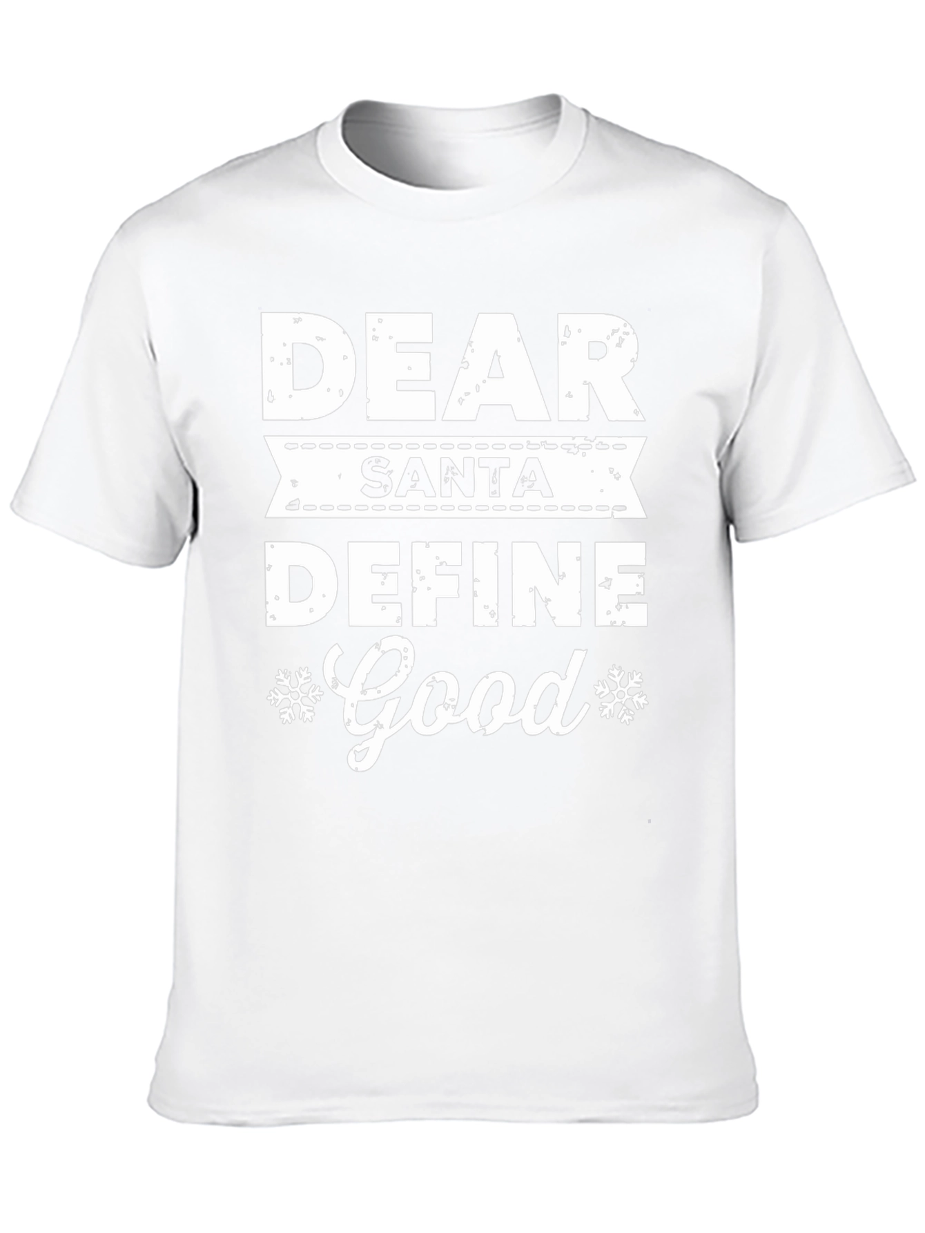 Dear Santa Define Good Holiday T-Shirt