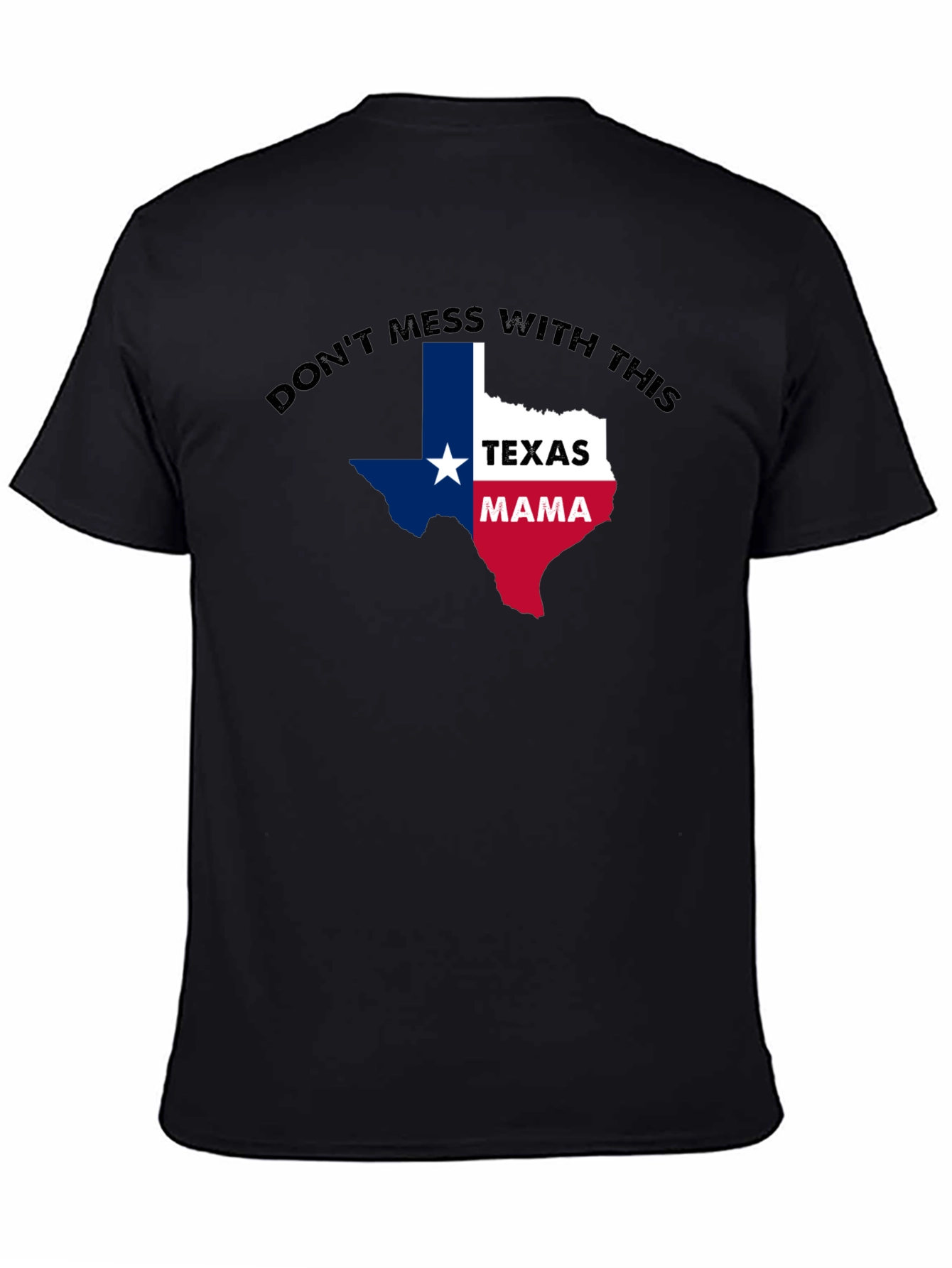 Texas Mama Graphic T-Shirt - Dont Mess With This