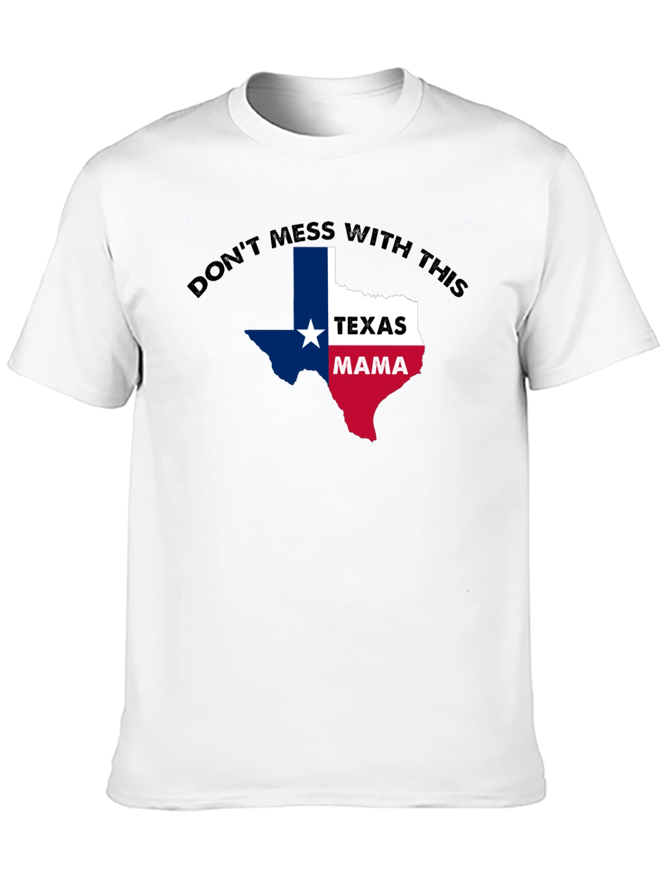 Texas Mama Graphic T-Shirt - Dont Mess With This