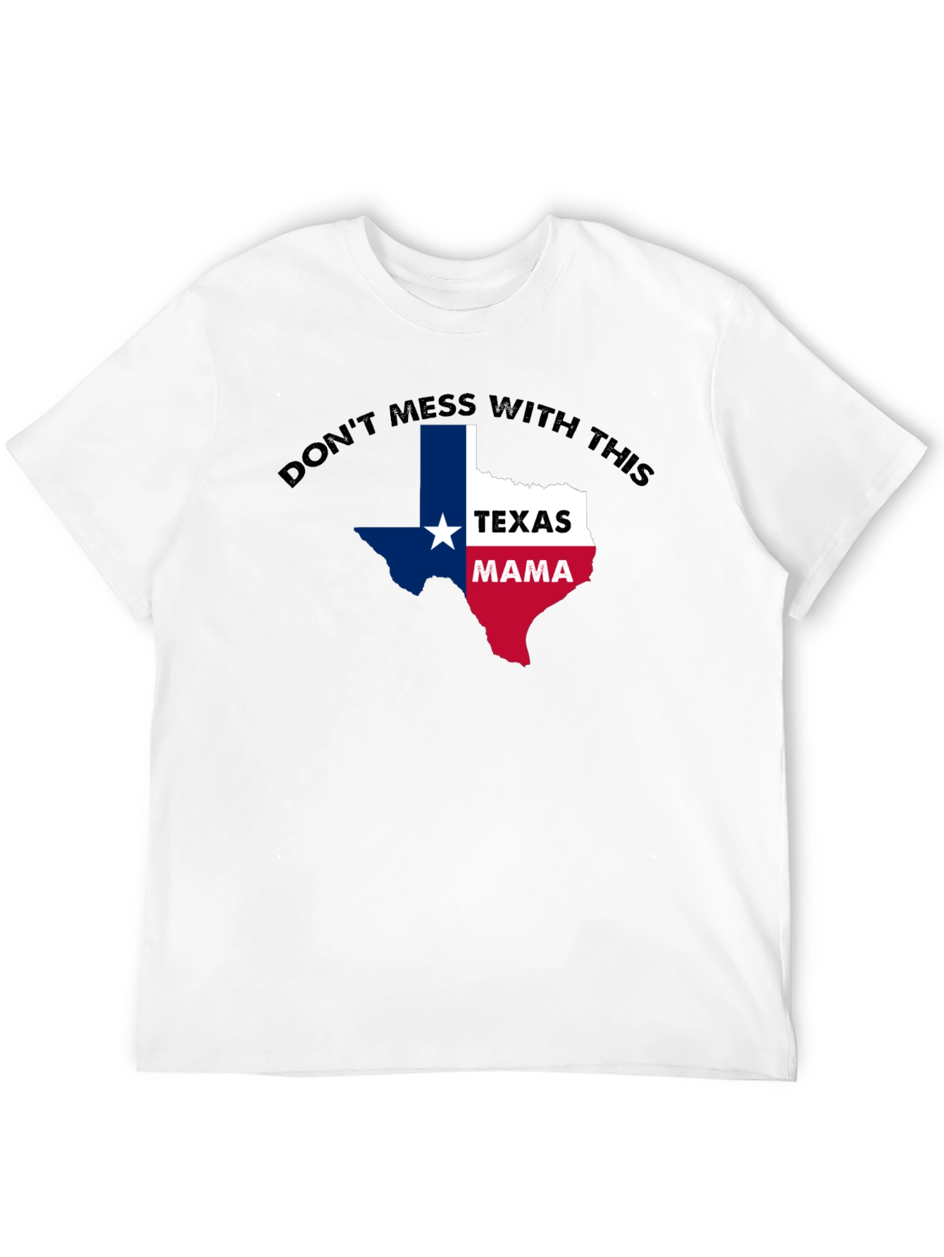 Texas Mama Graphic T-Shirt - Dont Mess With This