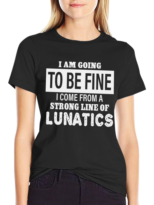 Funny Lunatic T-Shirt - Bold Statement Tee