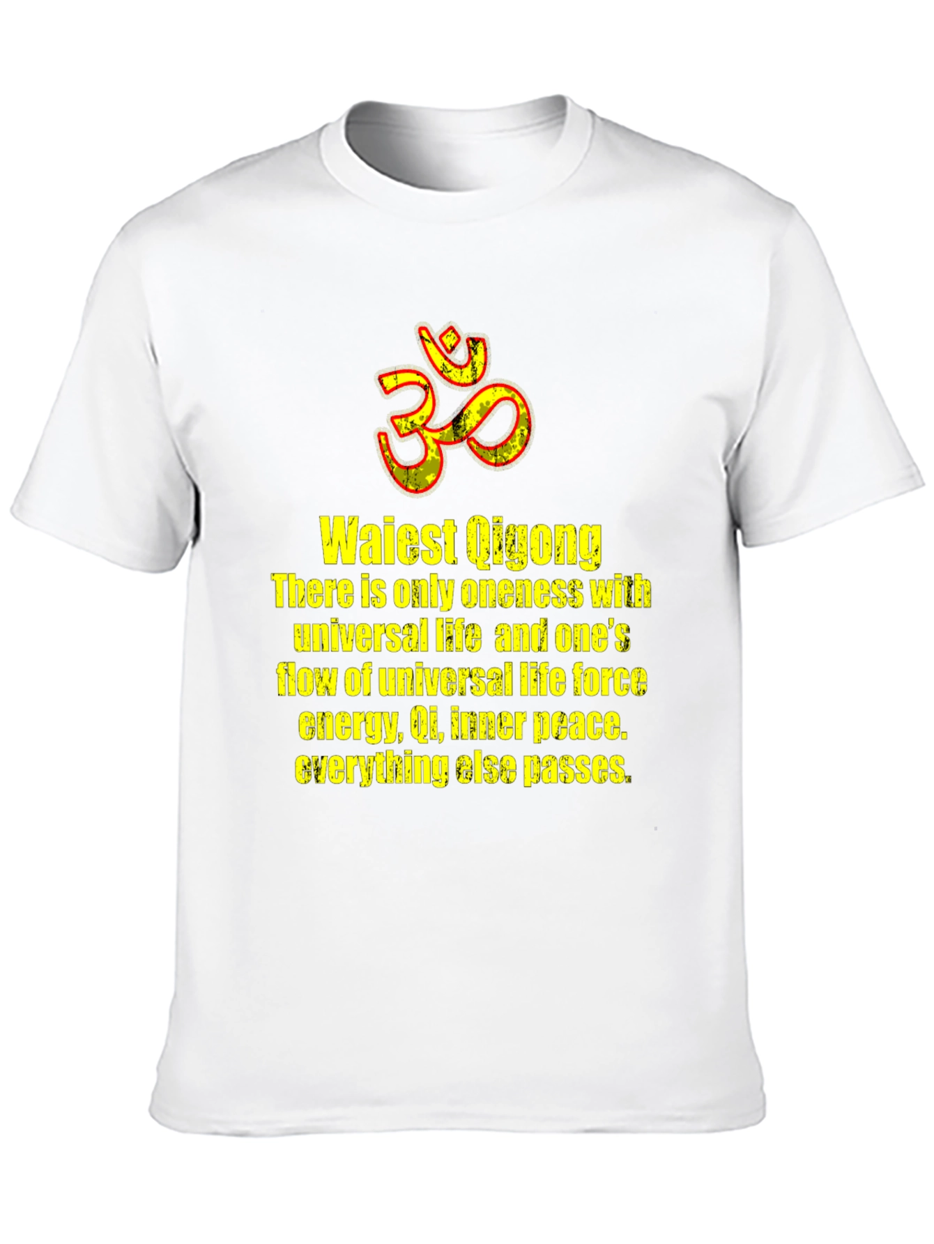 Waiest Qigong T-Shirt - Universal Life Inner Peace