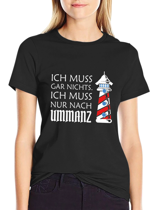 Ich Muss Nach Ummanz T-Shirt