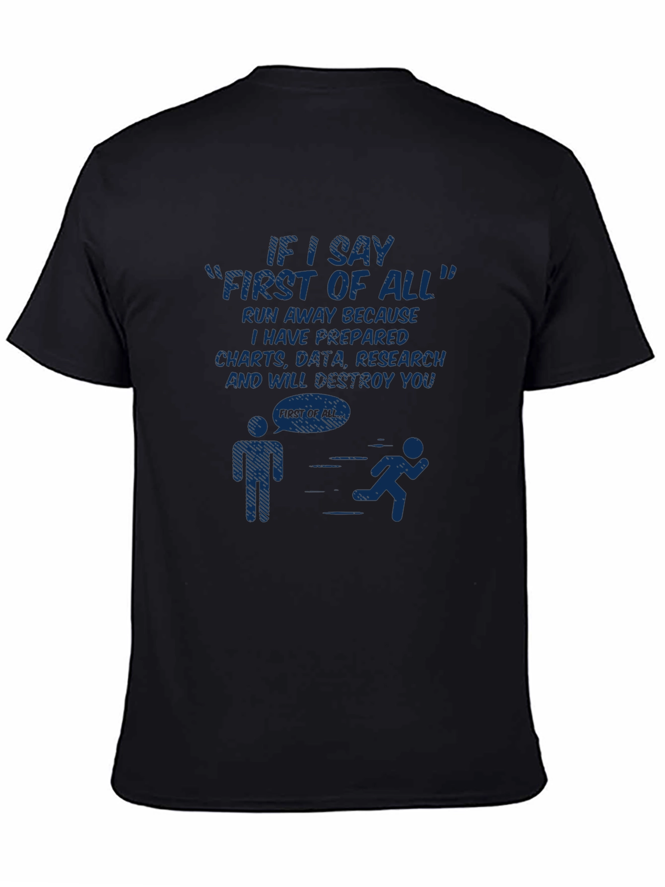First of All Funny Graphic Tee - Run Away!